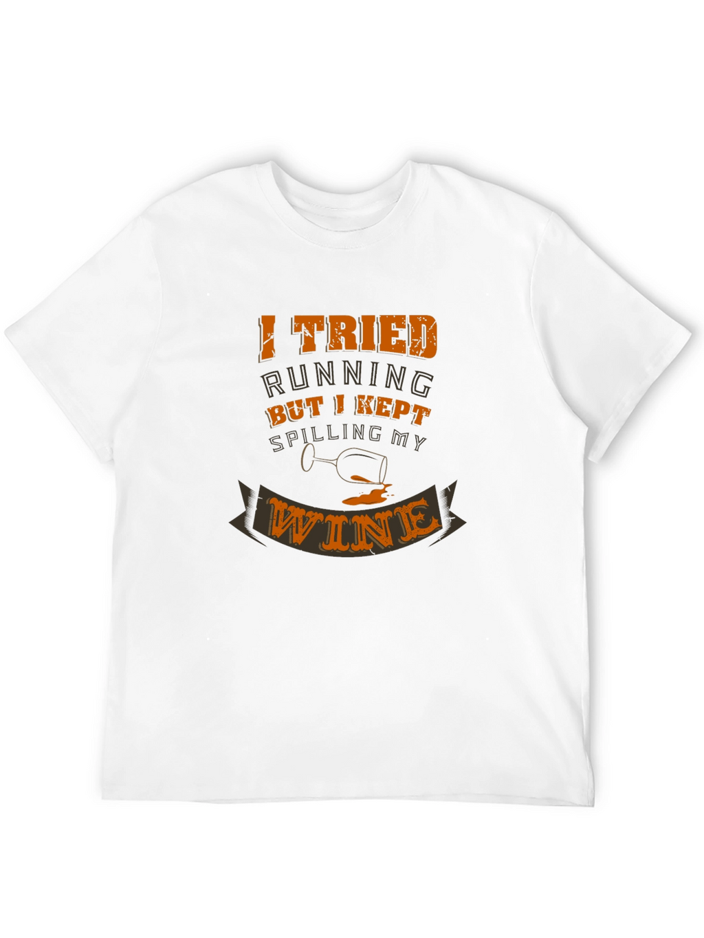 I Tried Running Funny Wine T-Shirt