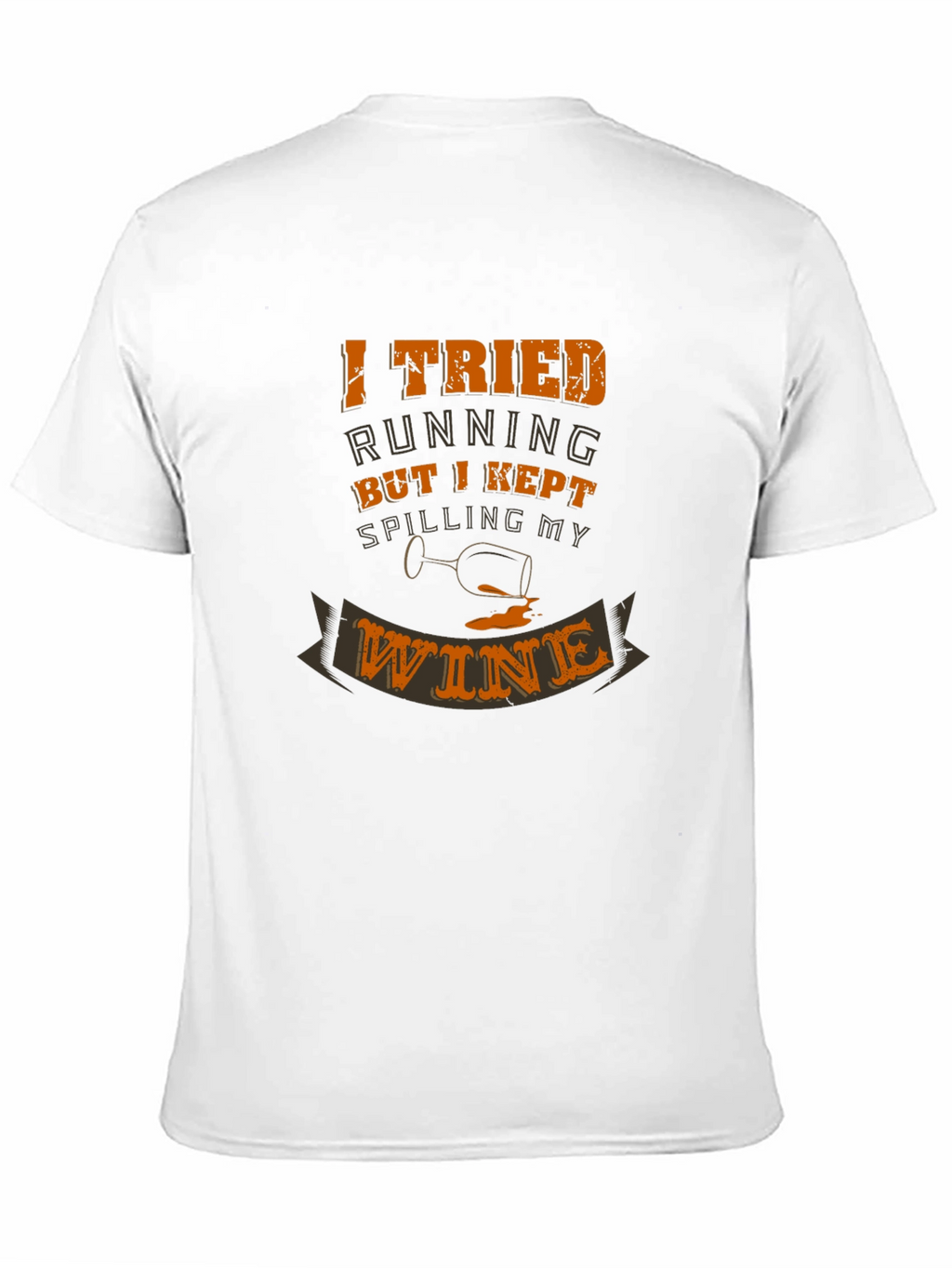 I Tried Running Funny Wine T-Shirt