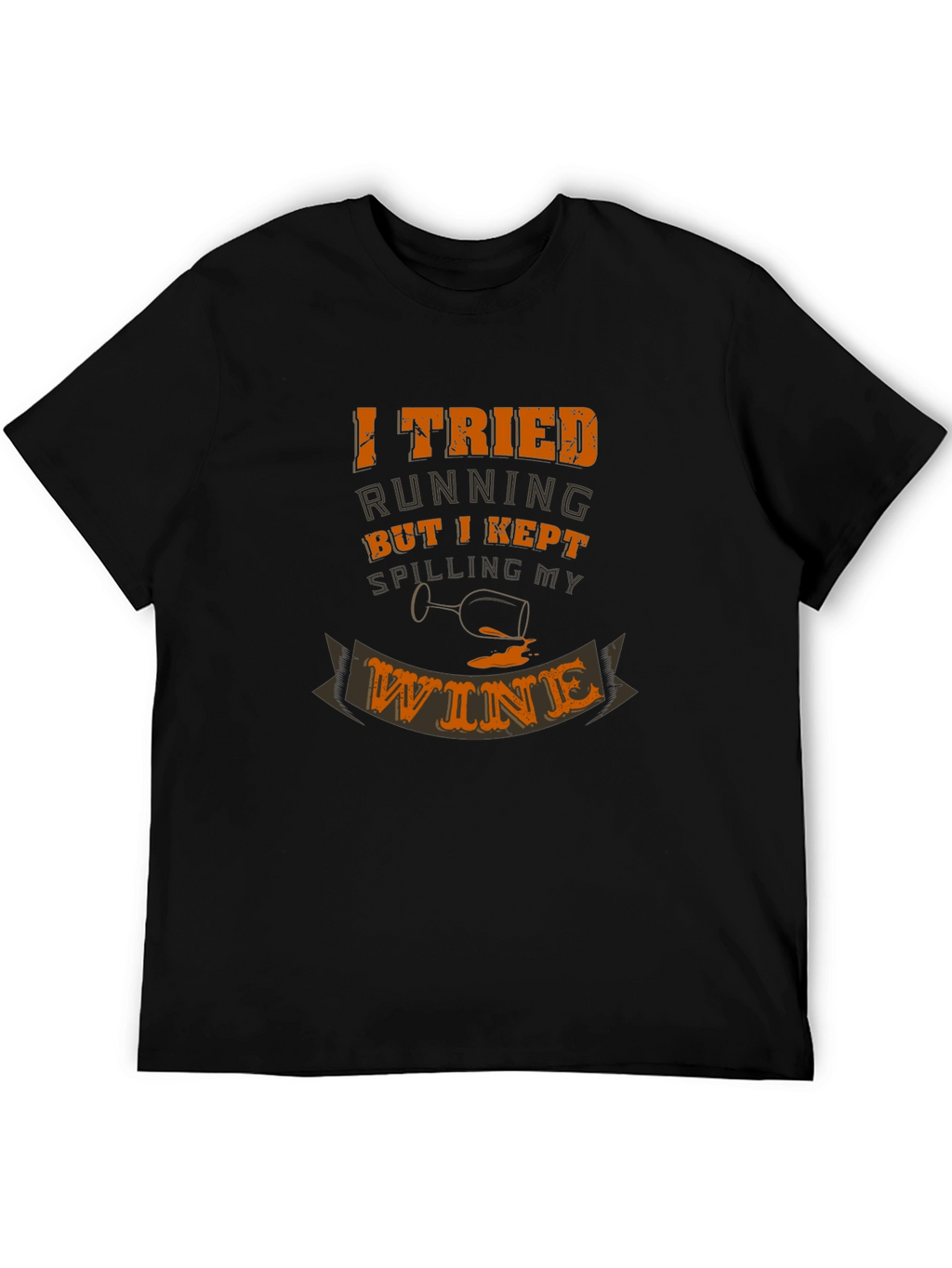 I Tried Running Funny Wine T-Shirt