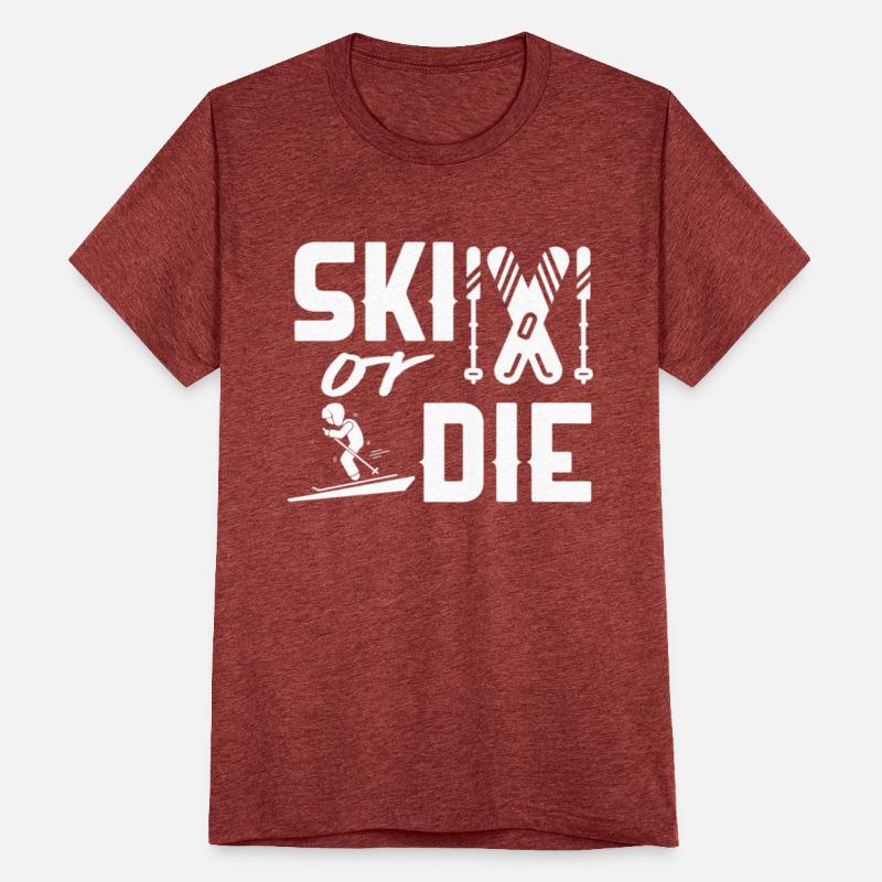 Skiing Shirt Ski Or Die Winter Sport