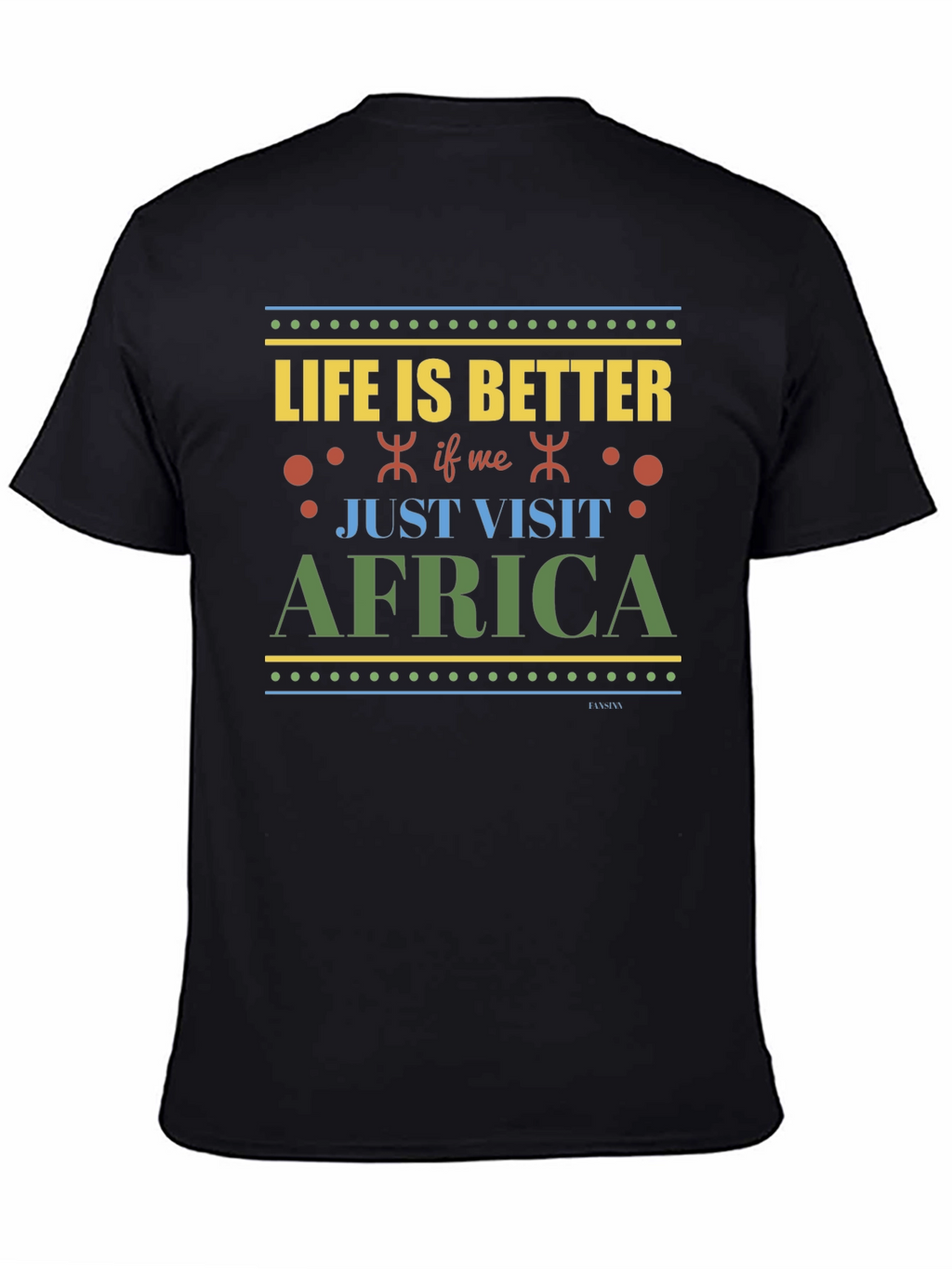 Life is Better in Africa Black T-Shirt