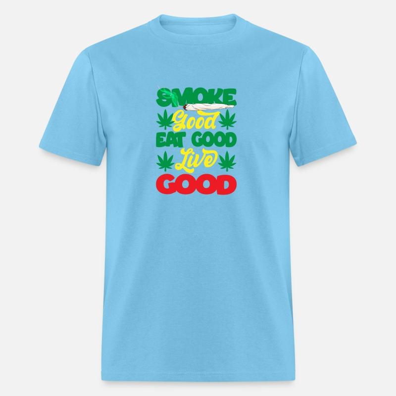 SMOKE GOOD EAT GOOD LIVE GOOD