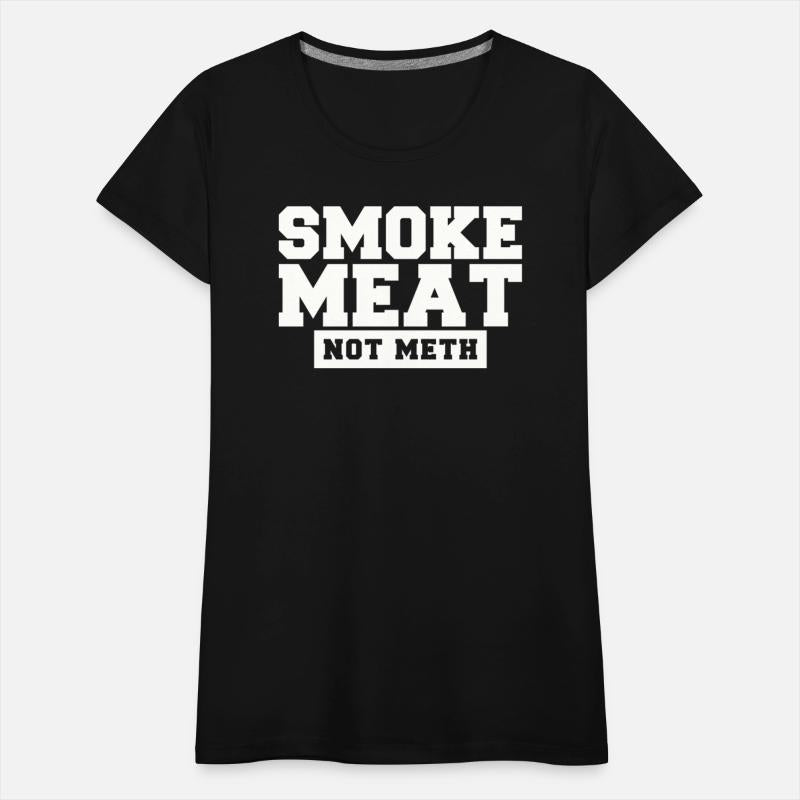 Smoke Meat Not Meth