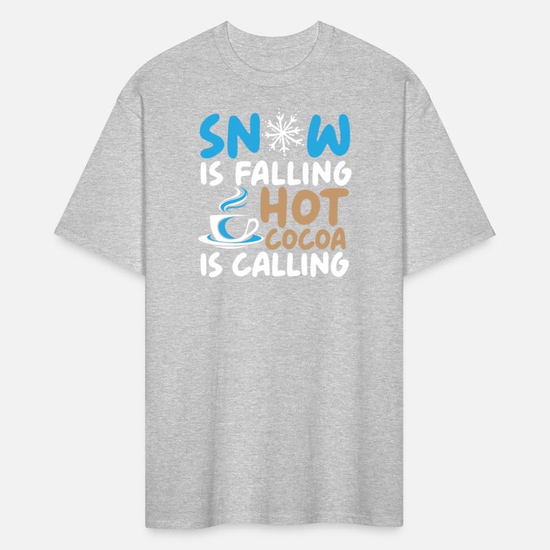 Snow Is Falling Hot Cocoa Is Calling Ice Cold