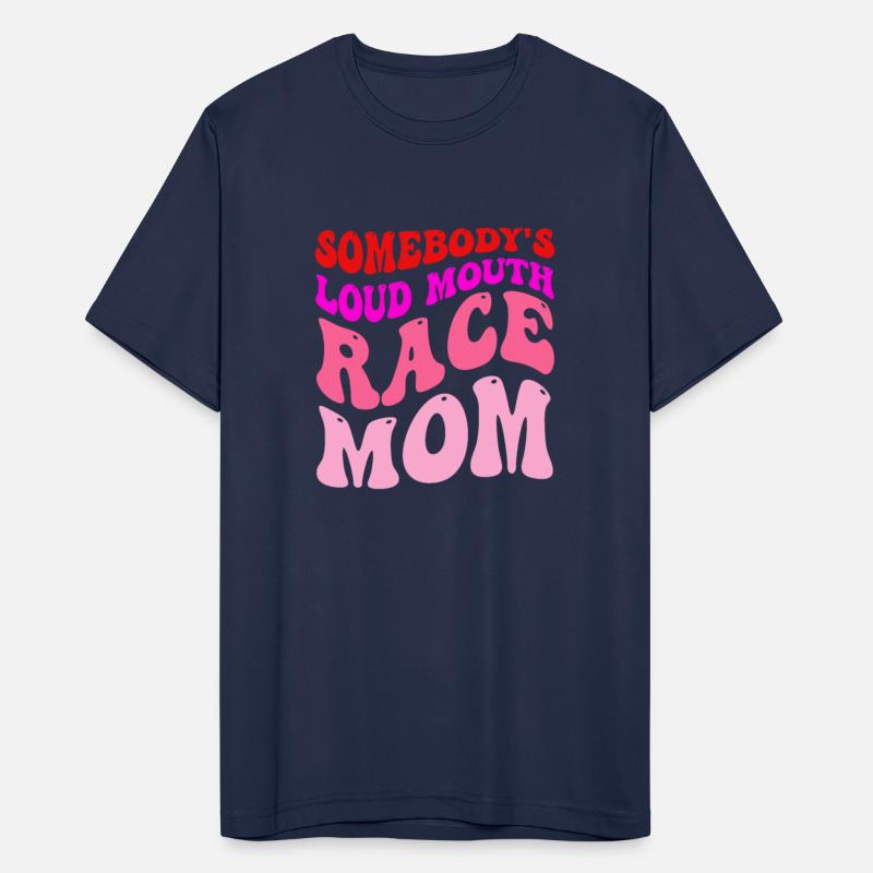 Somebody's Loud Mouth Race-Mom