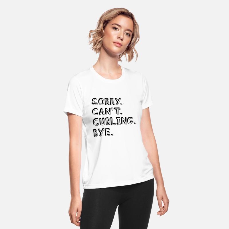 Sorry Can't Curling Bye Curling Player Fan