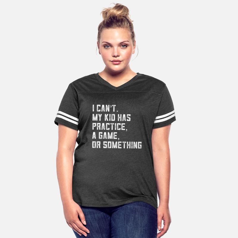 Sports Mom I Can'T My Has Practice A Game Or Somet