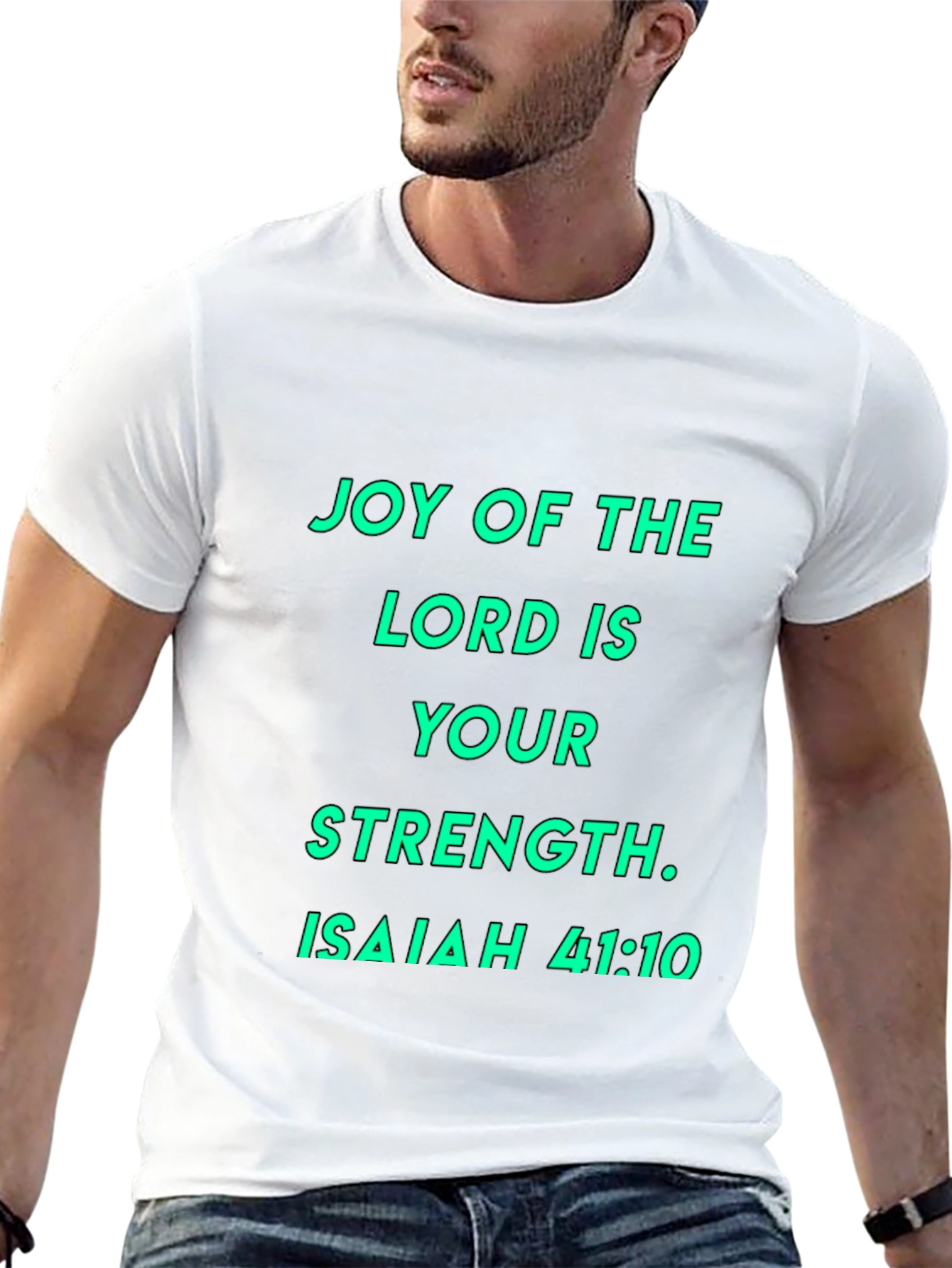 Joy of the Lord T-Shirt - Isaiah 41:10