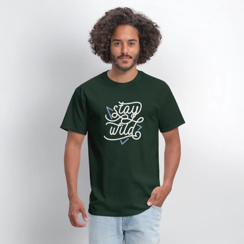 stay wild For T-shirt