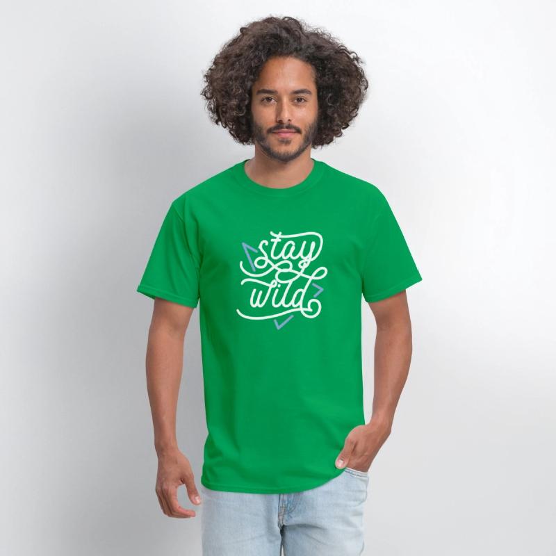 stay wild For T-shirt