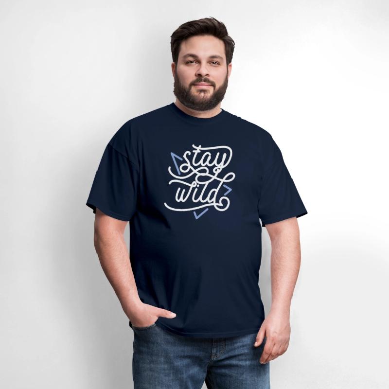 stay wild For T-shirt