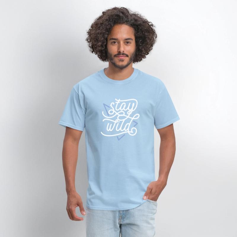 stay wild For T-shirt