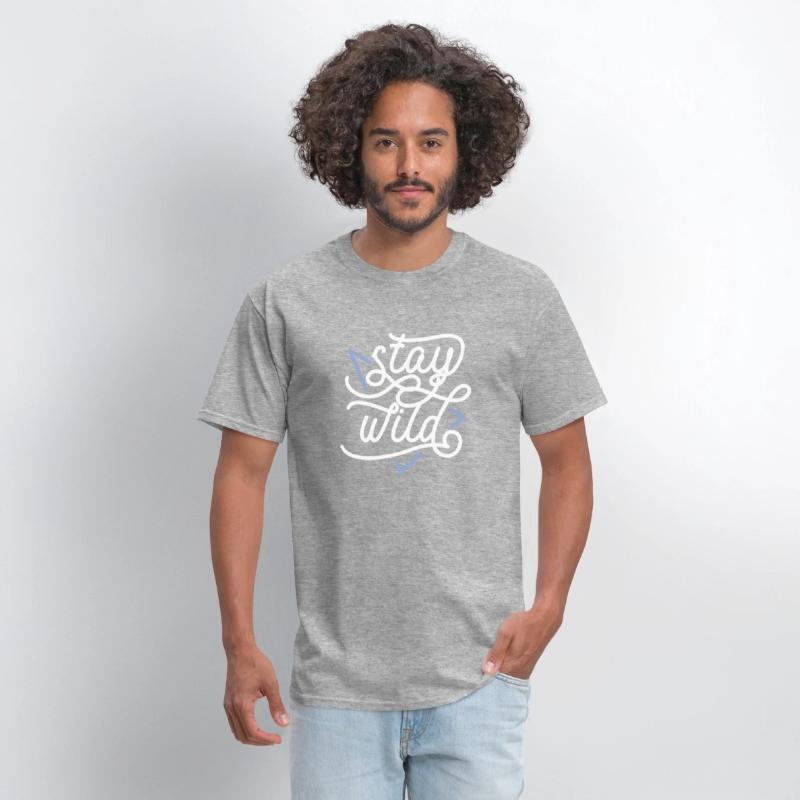 stay wild For T-shirt
