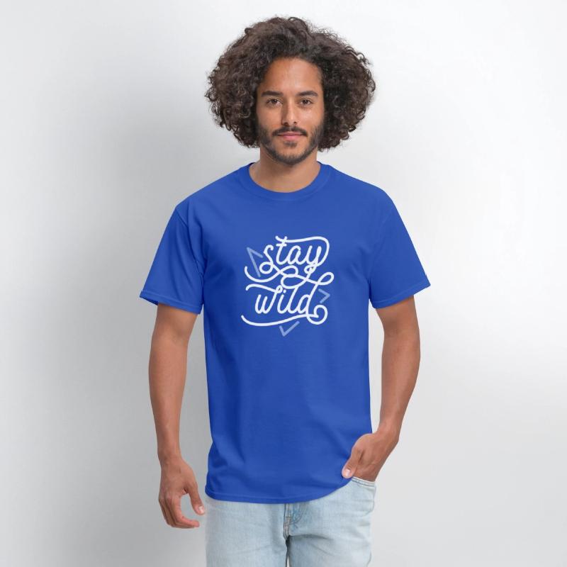 stay wild For T-shirt