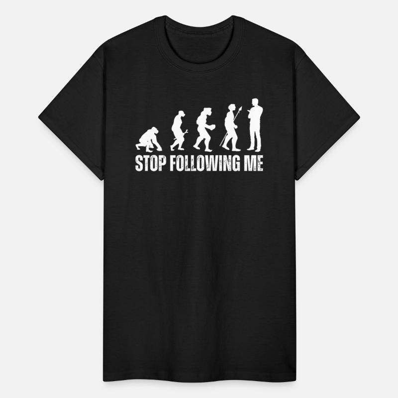Stop Following Me Funny Darwin Evolution Of Man