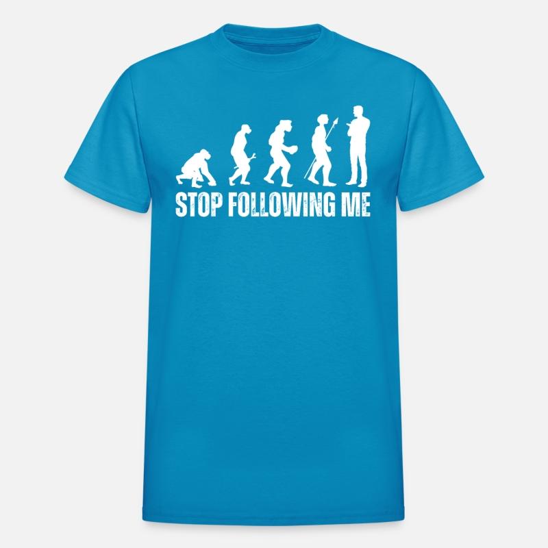Stop Following Me Funny Darwin Evolution Of Man