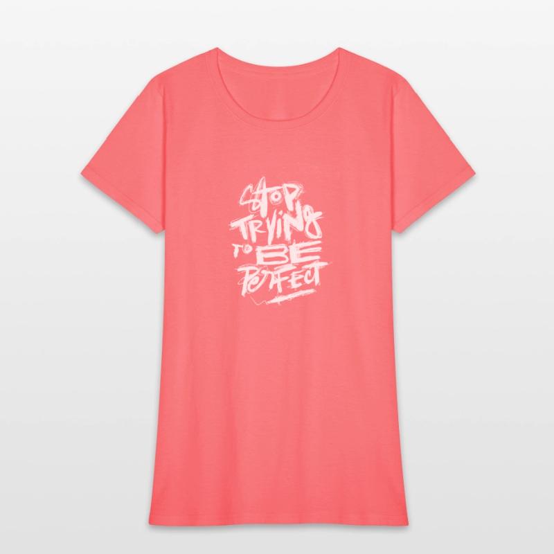 STOP TRYING TO BE PERFECT