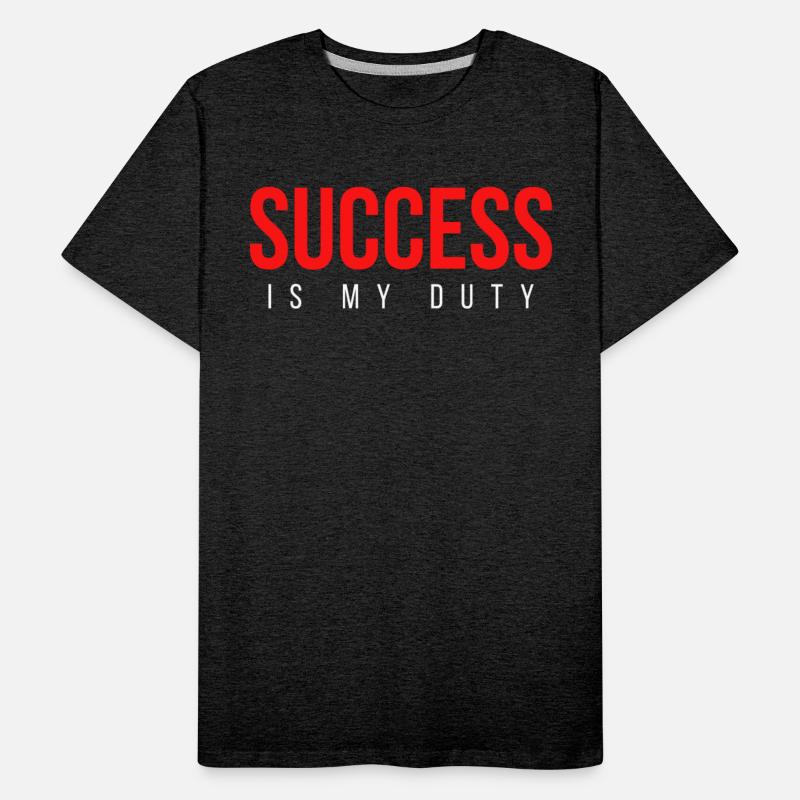 SUCCESS Is My Duty (in red white letters)