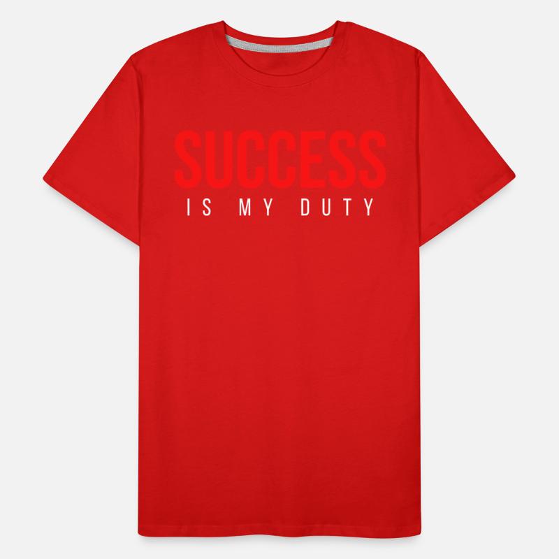 SUCCESS Is My Duty (in red white letters)