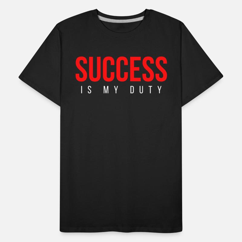 SUCCESS Is My Duty (in red white letters)