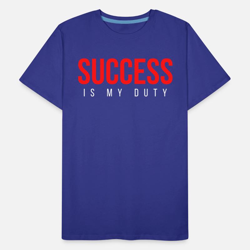 SUCCESS Is My Duty (in red white letters)