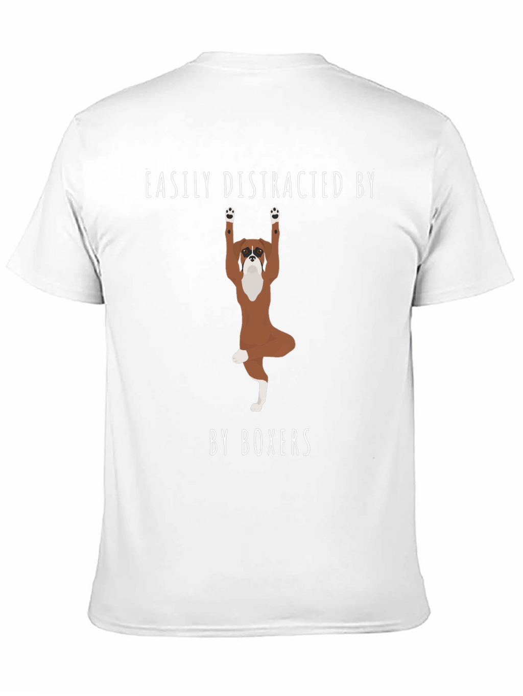 Easily Distracted by Boxers T-Shirt – Funny Boxer Dog Graphic Tee