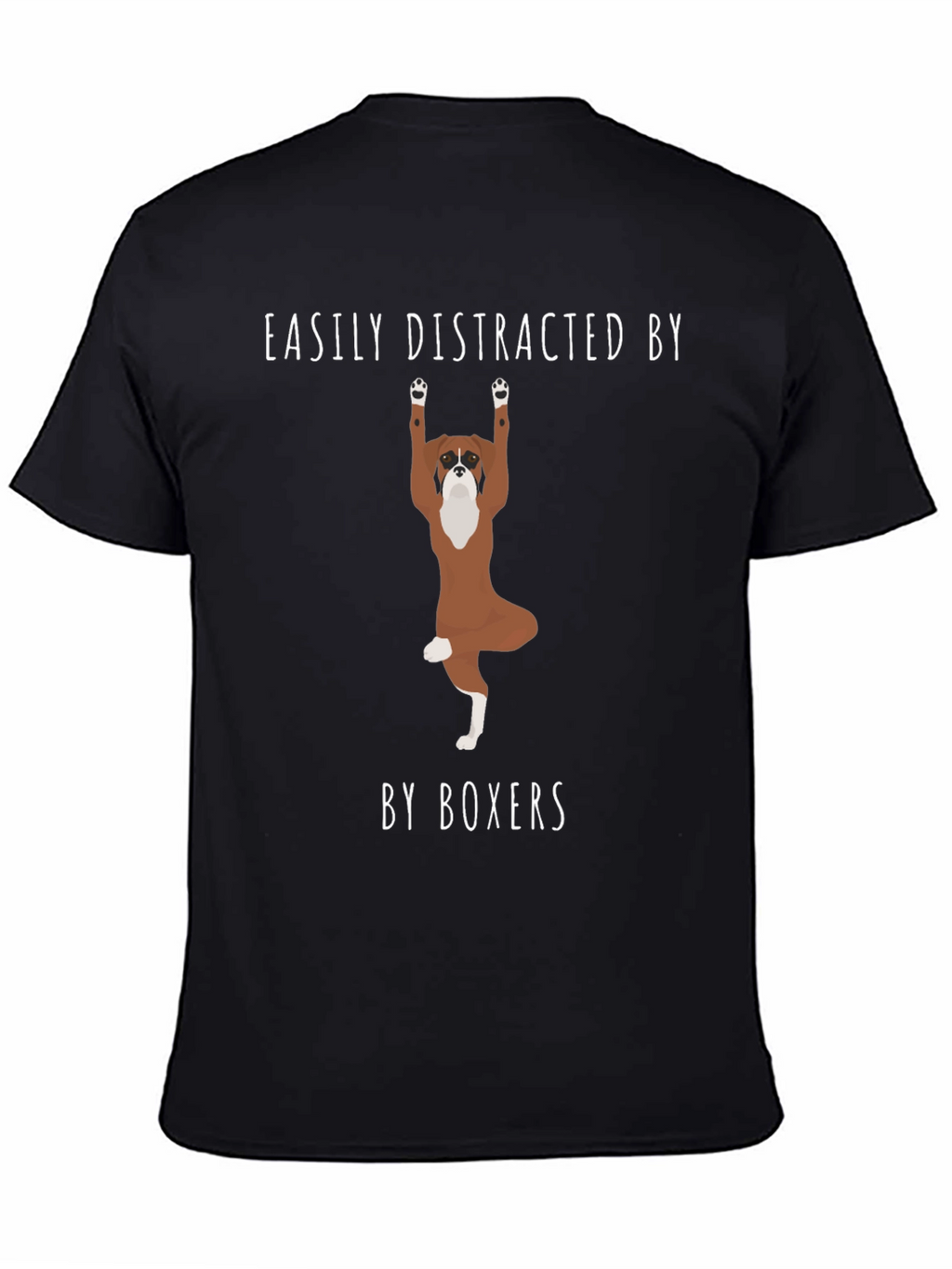Easily Distracted by Boxers T-Shirt – Funny Boxer Dog Graphic Tee