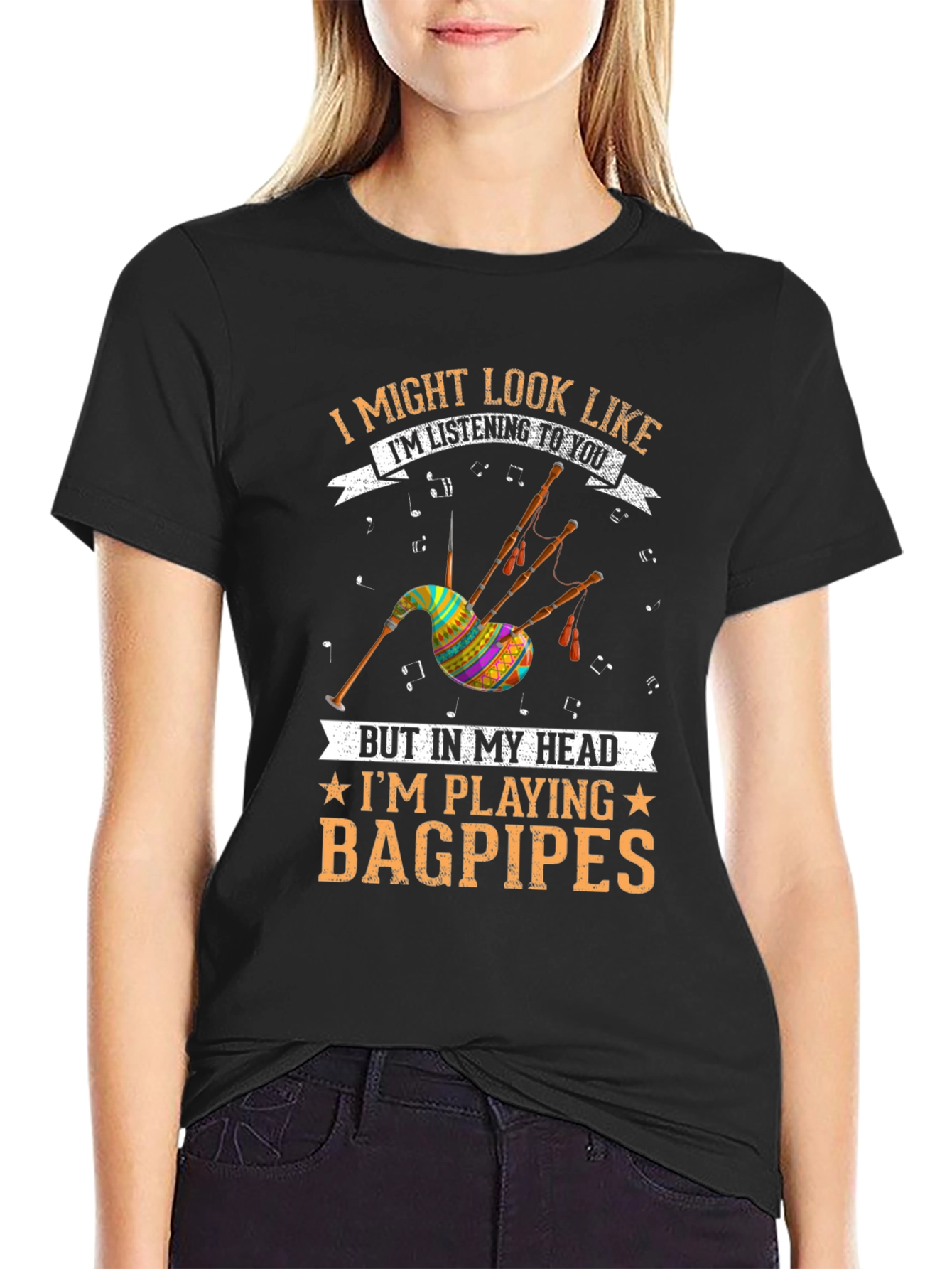 Bagpipes T-Shirt: I Might Look Like Im Listening