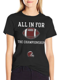 All In For The Championship Football T-Shirt