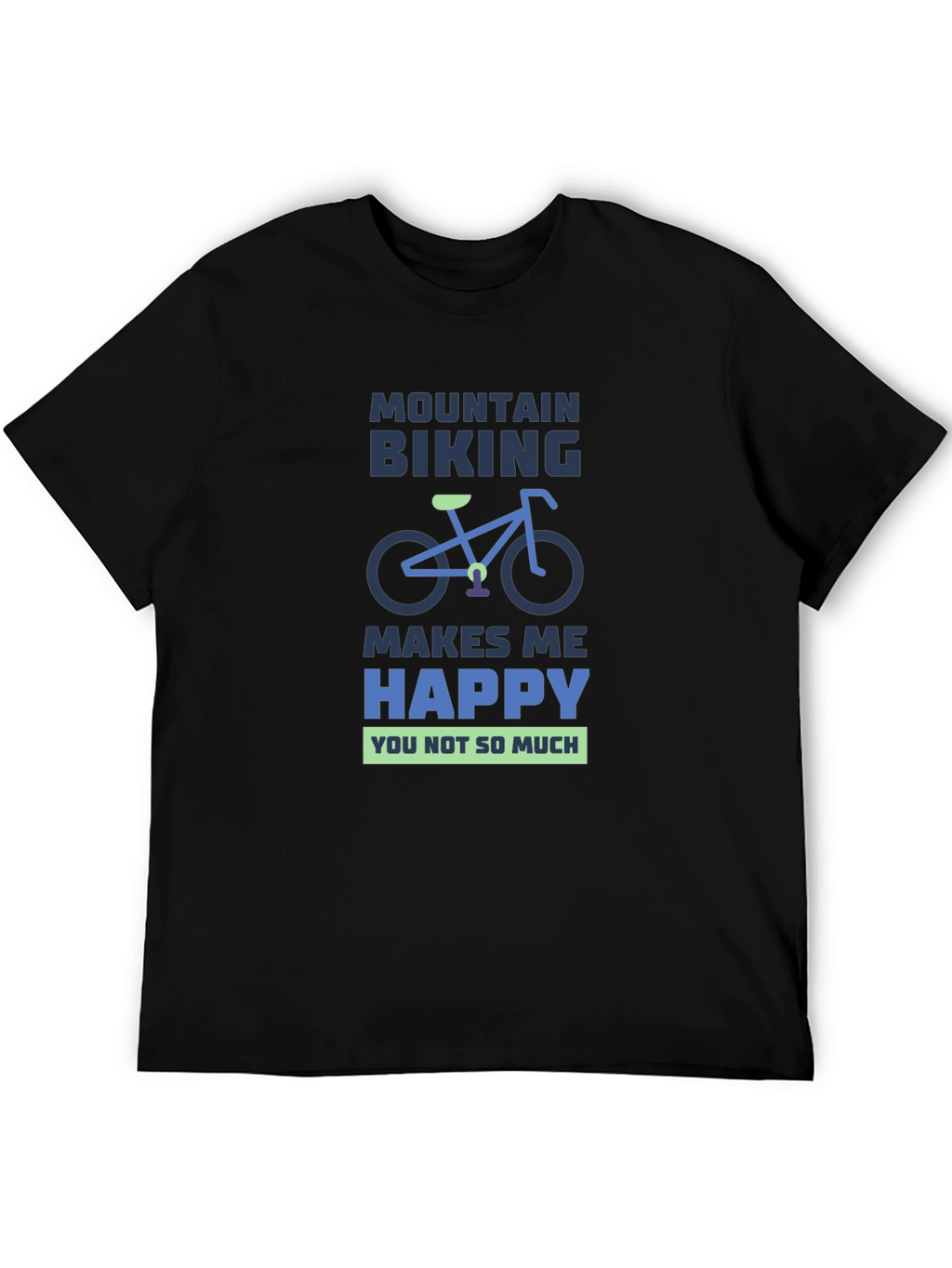 Mountain Biking Makes Me Happy T-Shirt
