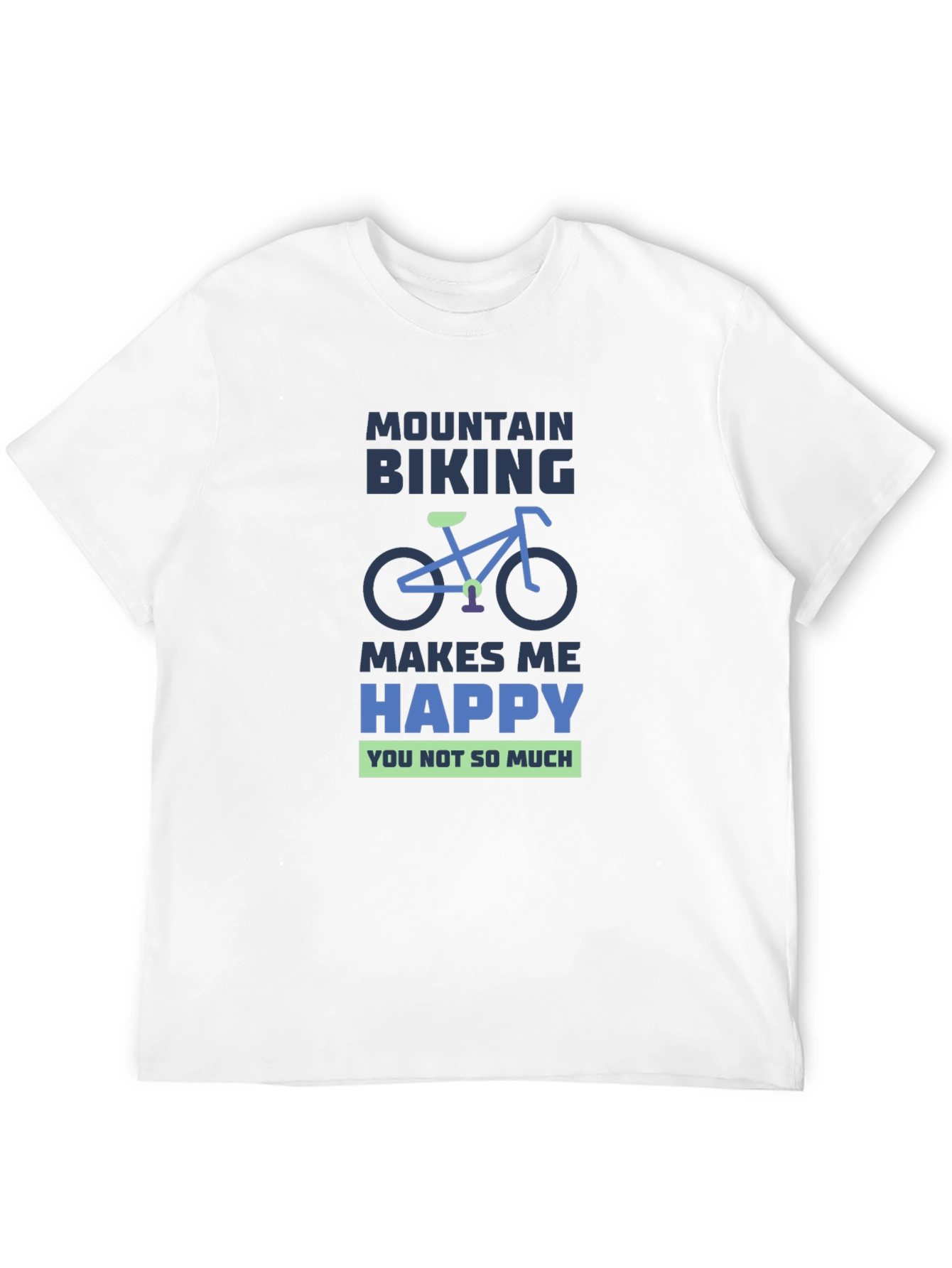 Mountain Biking Makes Me Happy T-Shirt