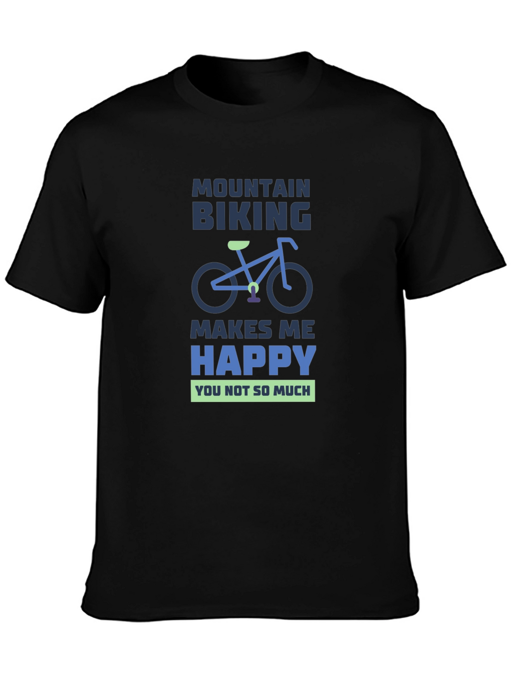 Mountain Biking Makes Me Happy T-Shirt