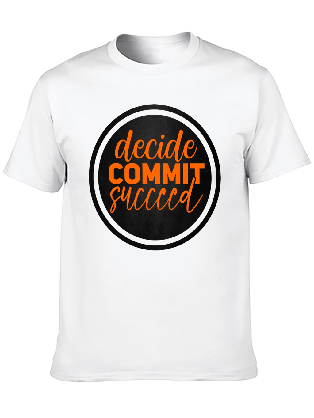 Decide Commit Succeed Black Graphic T-Shirt