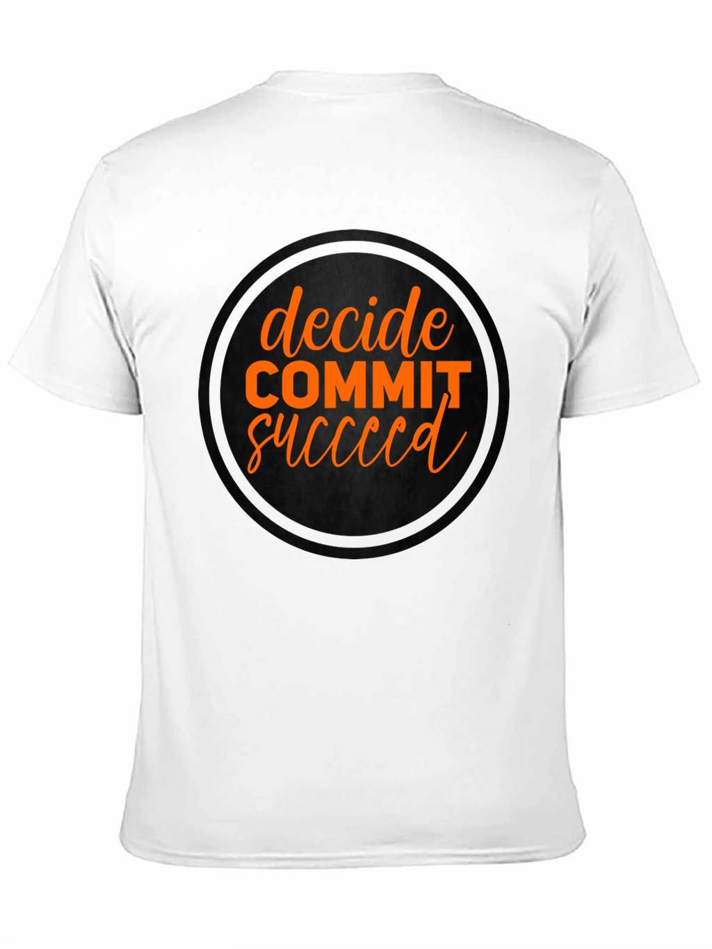 Decide Commit Succeed Black Graphic T-Shirt