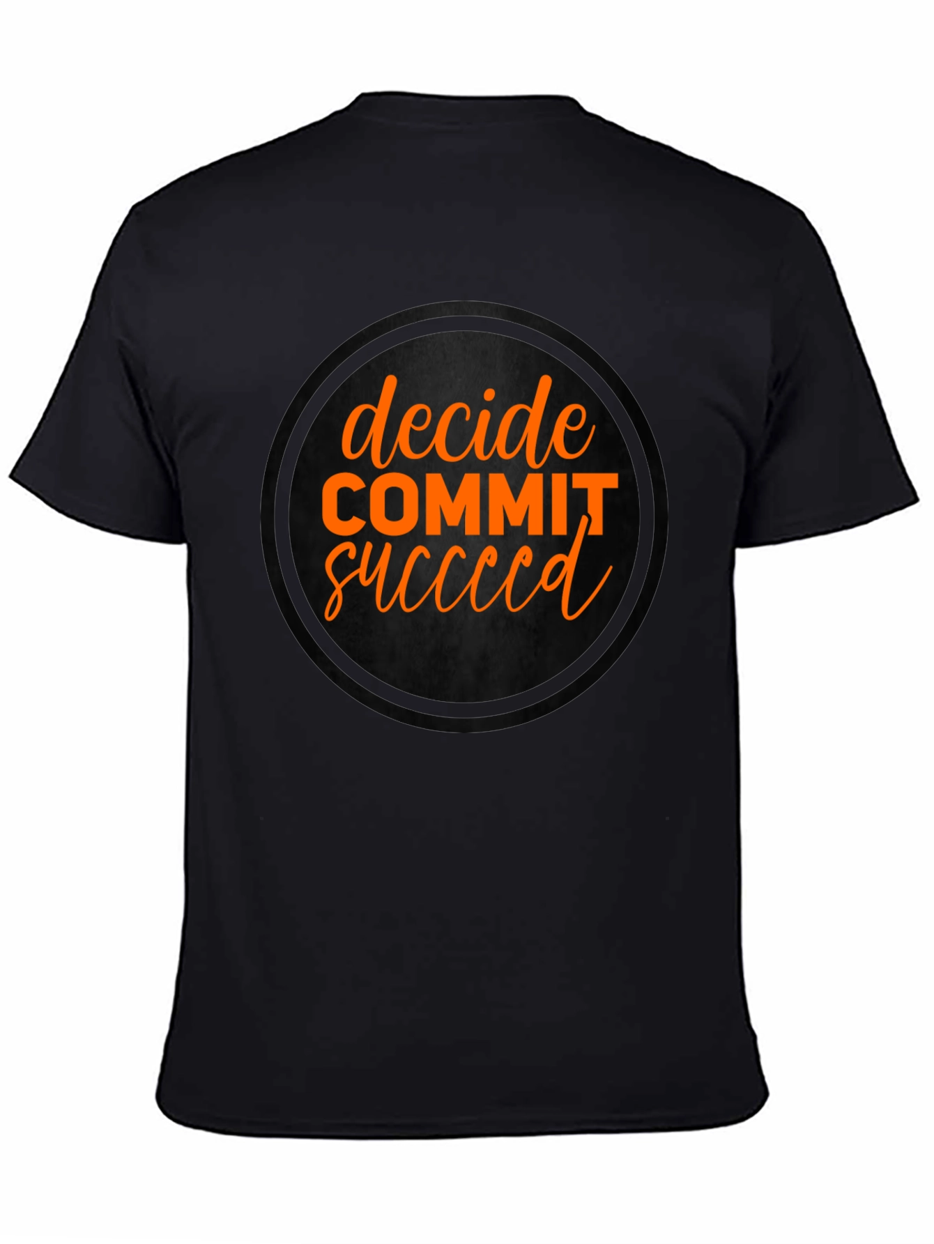 Decide Commit Succeed Black Graphic T-Shirt