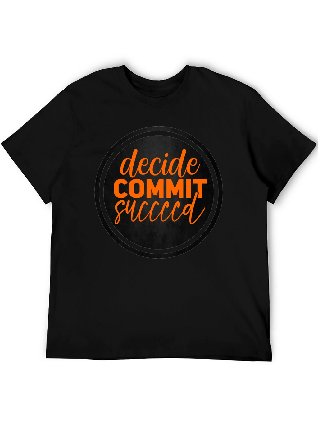 Decide Commit Succeed Black Graphic T-Shirt