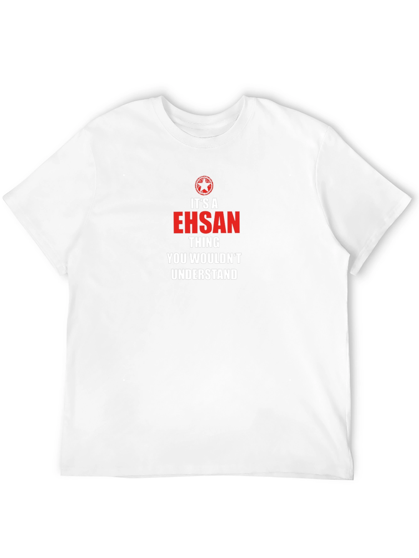 Its An Ehsan Thing You Wouldnt Understand T-Shirt