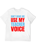 Funny Teacher T-Shirt - Teacher Voice Graphic Tee