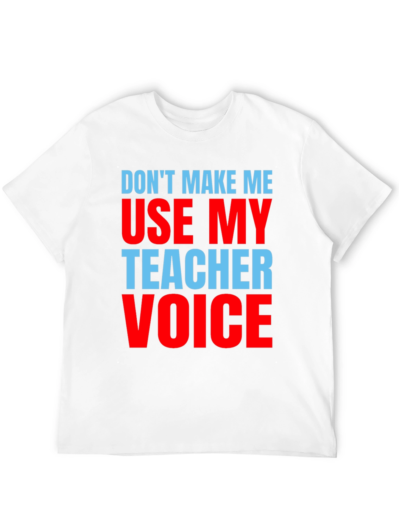 Funny Teacher T-Shirt - Teacher Voice Graphic Tee