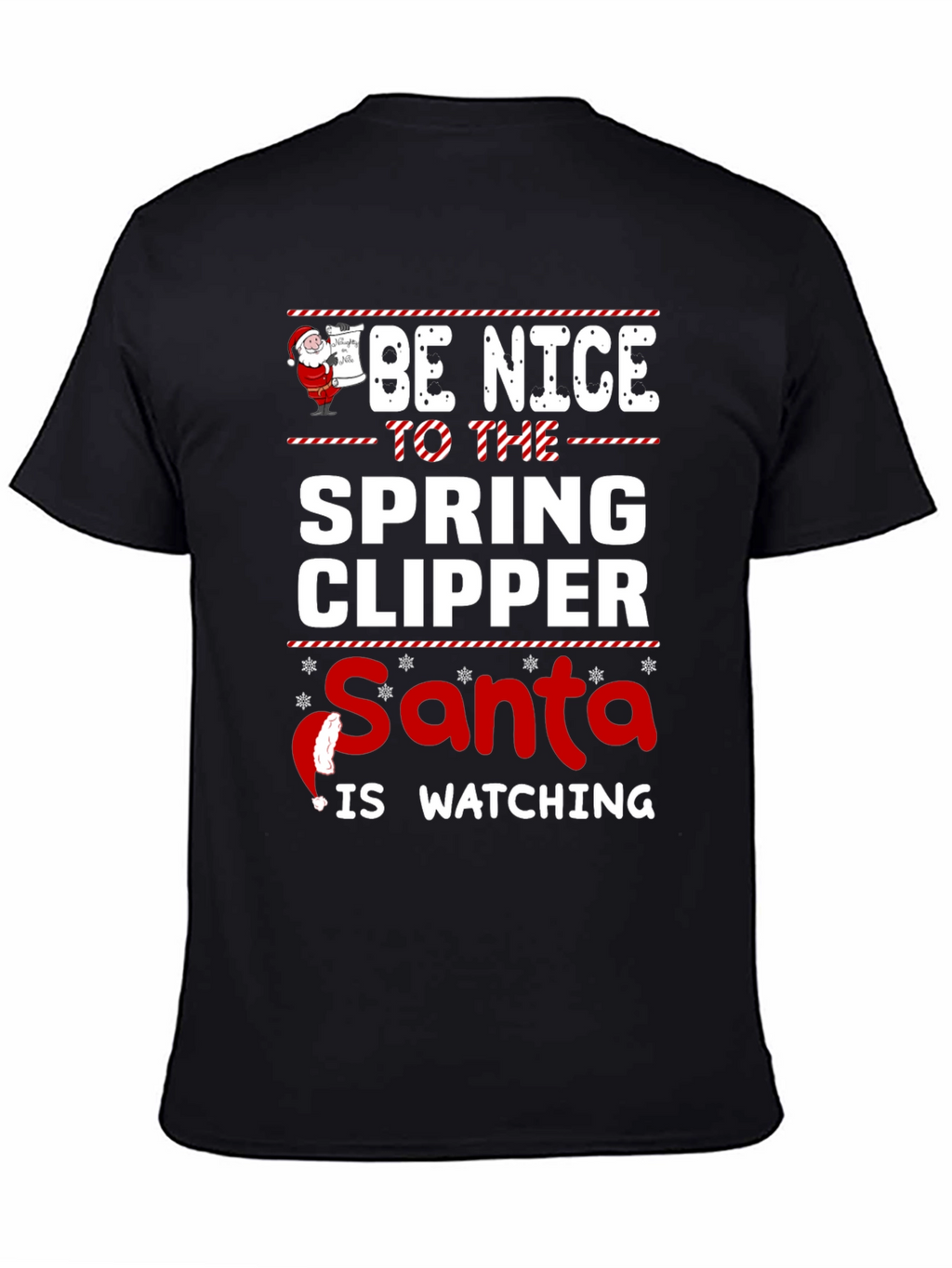Be Nice to the Spring Clipper Santa T-Shirt