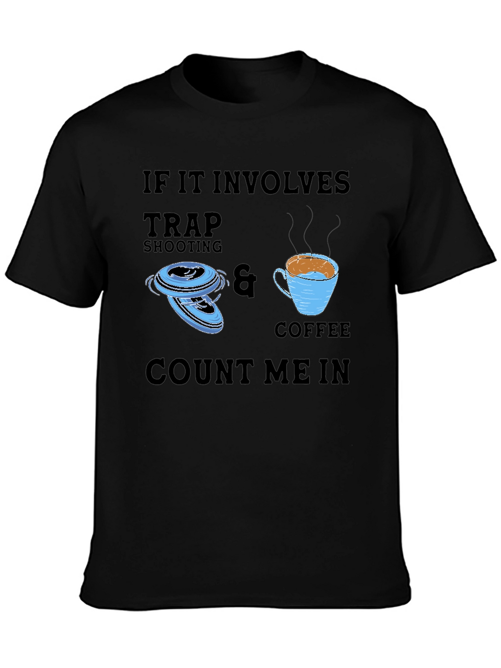 Trap Shooting & Coffee T-Shirt