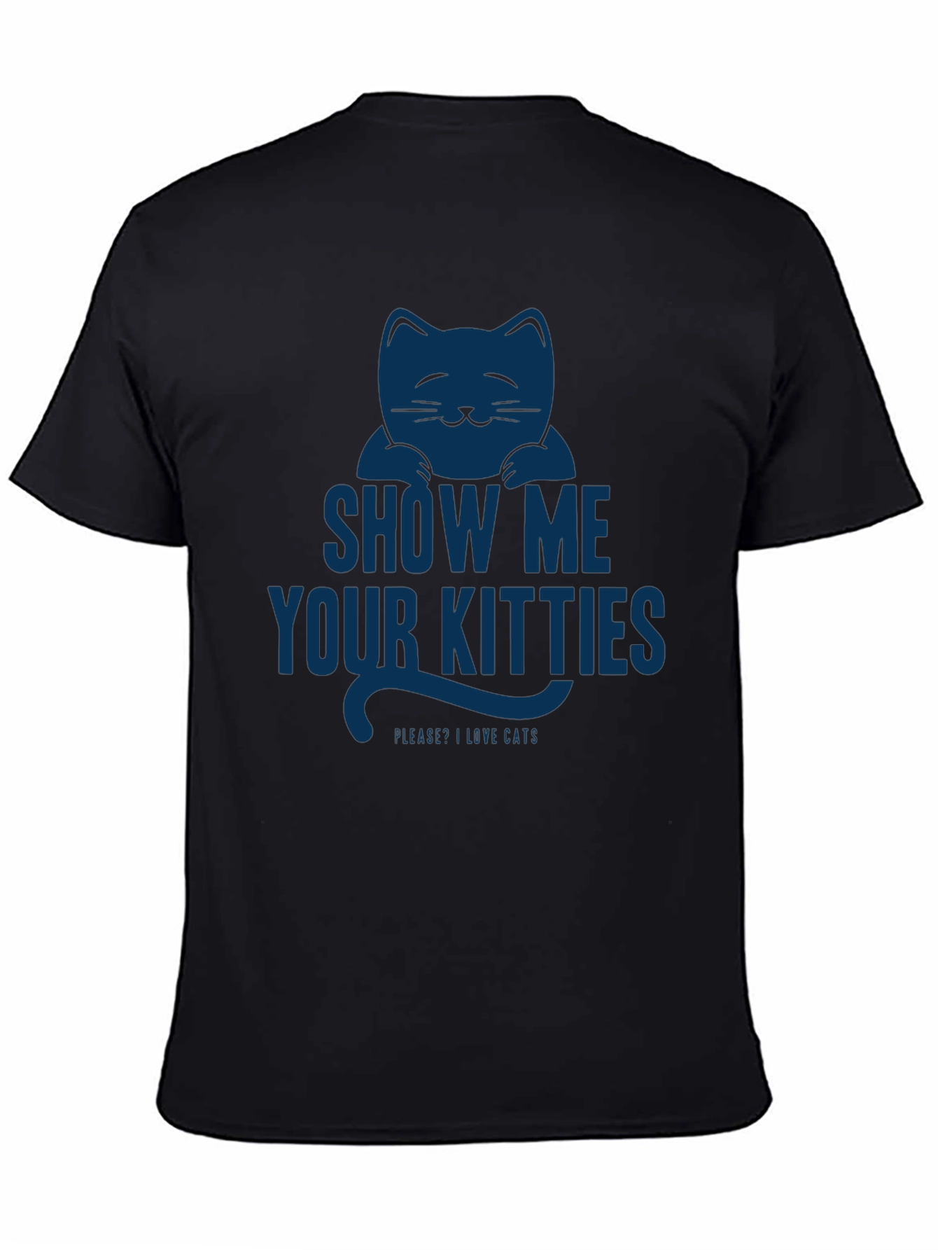 Show Me Your Kitties T-Shirt - Funny Cat Lover Tee