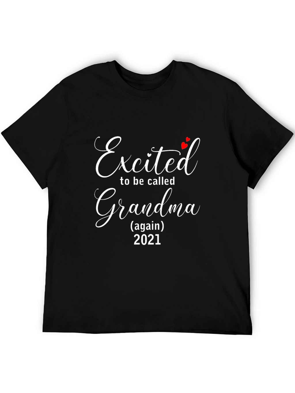 Excited to be Called Grandma T-Shirt