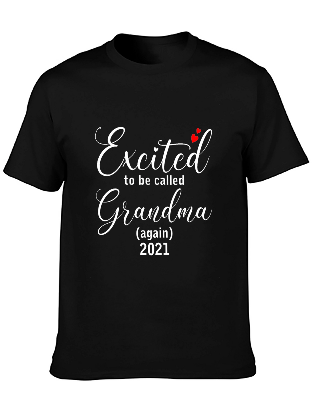 Excited to be Called Grandma T-Shirt