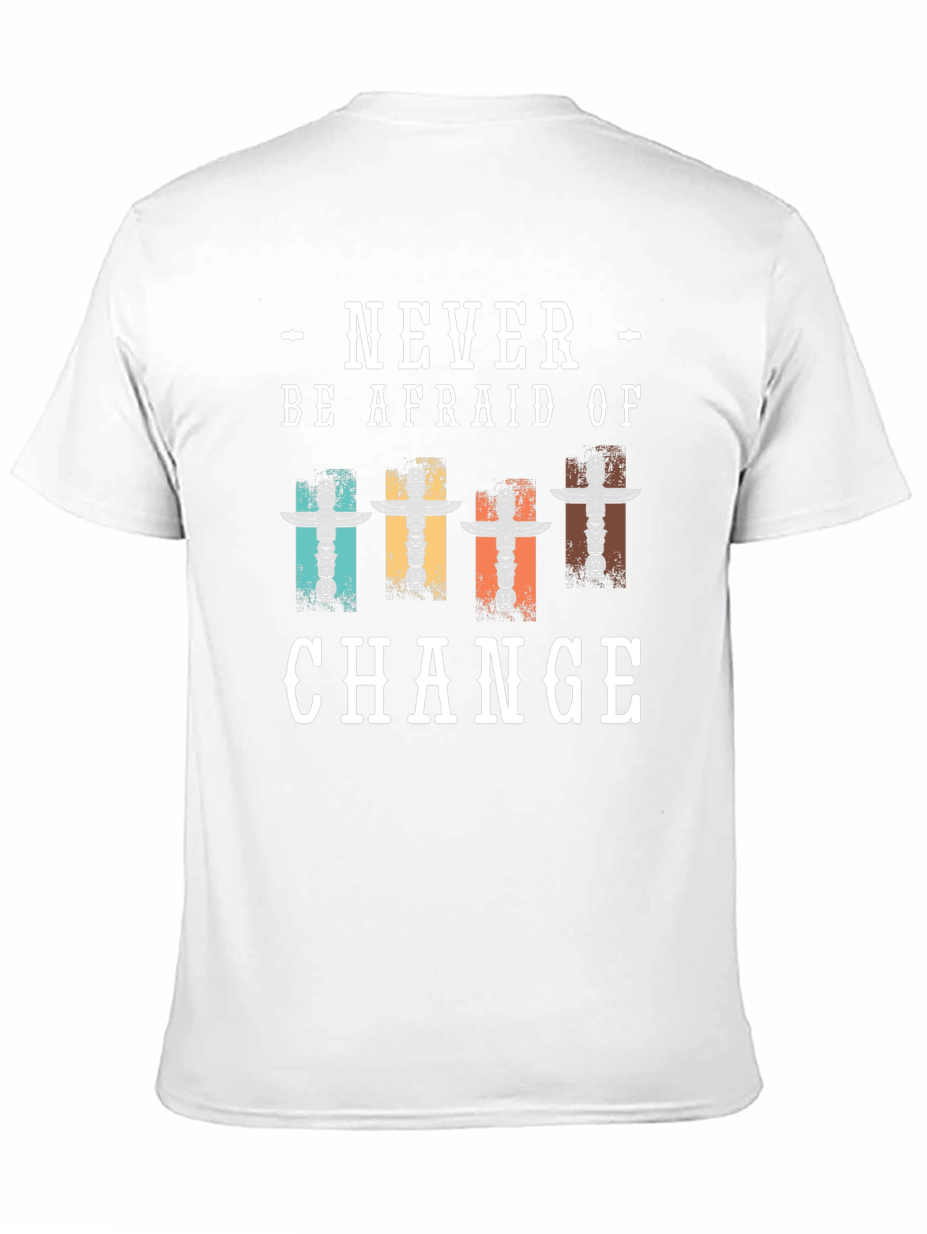 Never Be Afraid Of Change T-Shirt