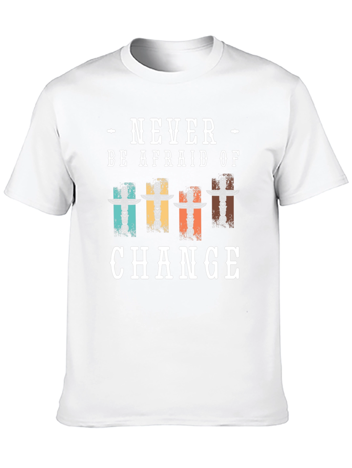 Never Be Afraid Of Change T-Shirt