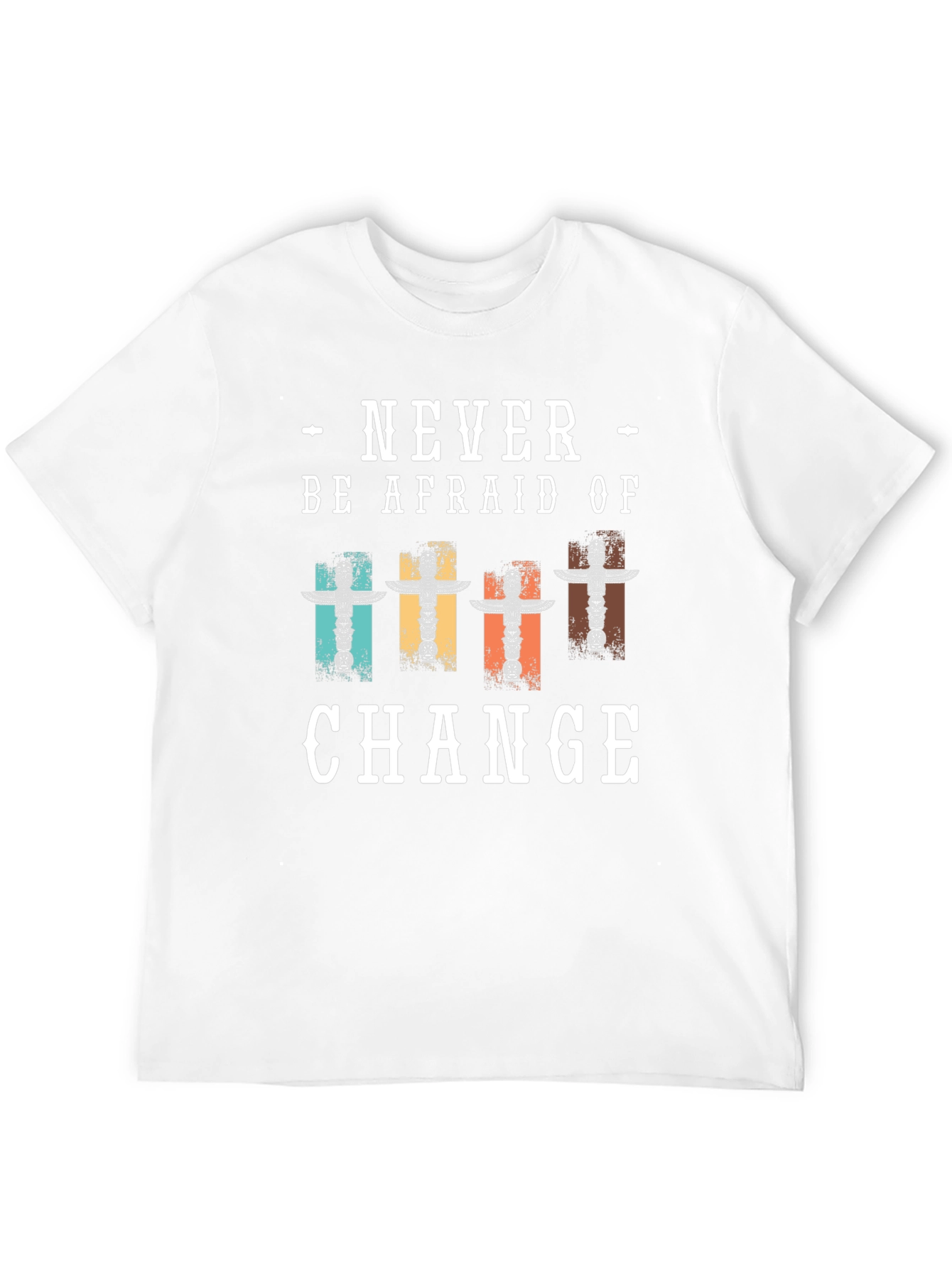 Never Be Afraid Of Change T-Shirt