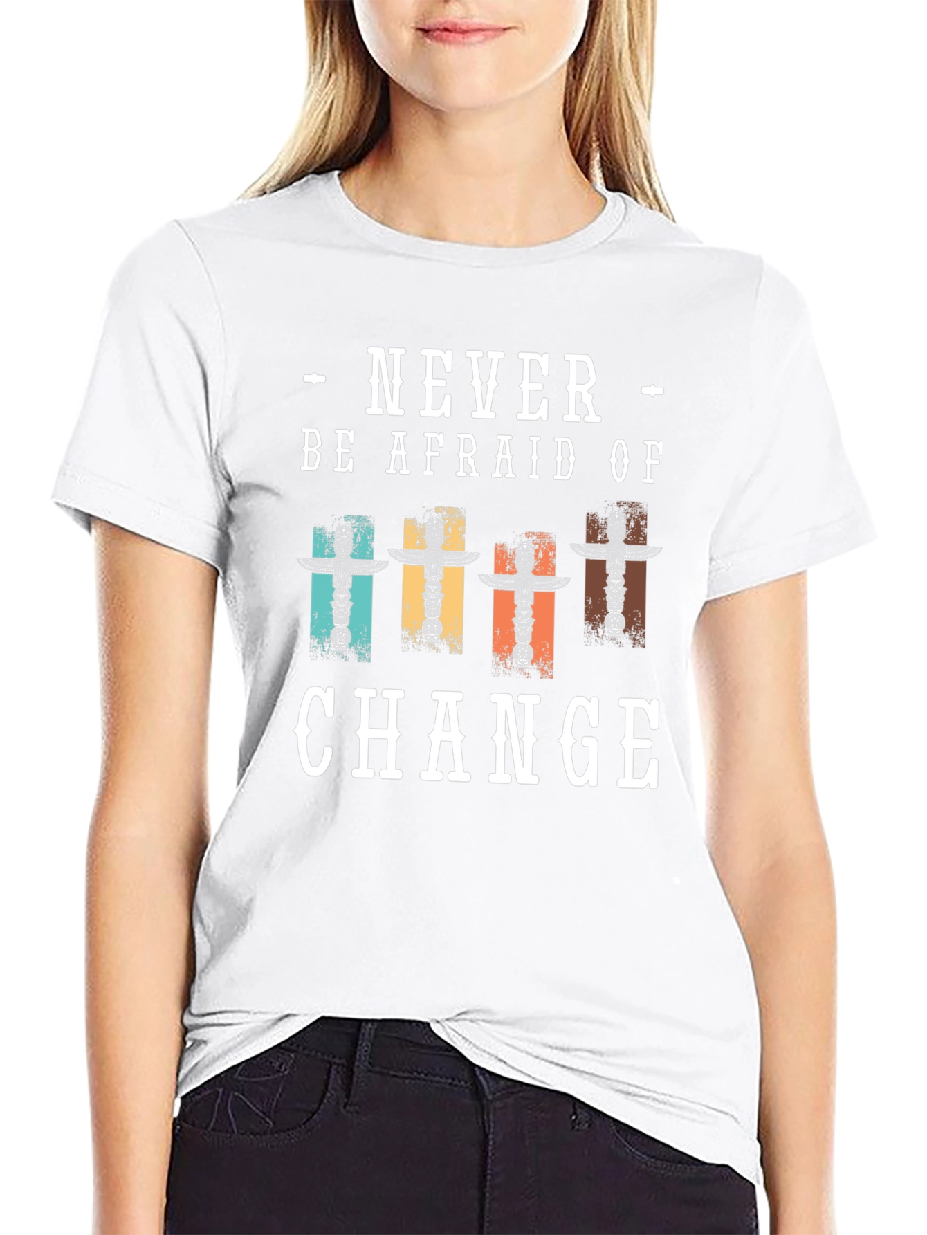 Never Be Afraid Of Change T-Shirt