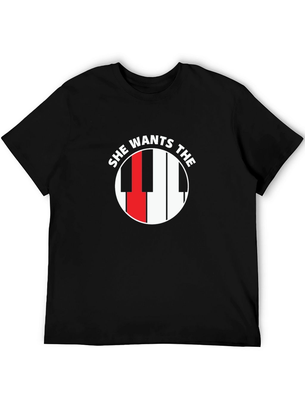 She Wants The Piano T-Shirt