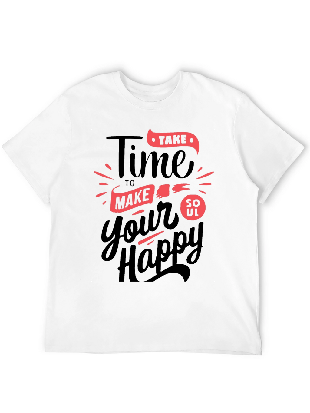Time To Make Your Soul Happy Graphic Tee